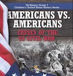 Americans vs. Americans | Causes of the US Civil War | US History Grade 7 | Children's United States History Books 