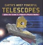 Earth's Most Powerful Telescopes | Optics for Grade 5 | Children's Physics Books 