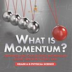 What is Momentum? Defining and Calculating Momentum Using Newton's Third Law | Grade 6-8 Physical Science