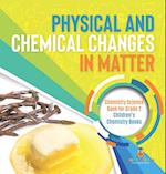 Physical and Chemical Changes in Matter