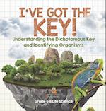 I've Got the Key! Understanding the Dichotomous Key and Identifying Organisms | Grade 6-8 Life Science