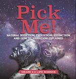 Pick Me! Natural Selection, Evolution, Extinction and Genetic Variation Explained | Grade 6-8 Life Science