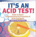 It's an Acid Test! Acids vs Bases | Understanding the Properties of Acids and Bases | Grade 6-8 Physical Science