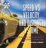 Speed vs Velocity and Distance vs Time | Solving Distance, Time, Velocity and Speed Problems | Grade 6-8 Physical Science