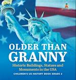Older Than Granny | Historic Buildings, Statues and Monuments in the USA | Children's US History Book Grade 2