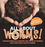 All About Worms! Characteristics, Groups and Types of Worms | Role and Function of Worms | Grade 6-8 Life Science