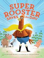Super Rooster Saves the Day