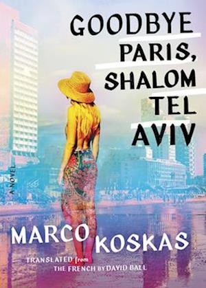 Goodbye Paris, Shalom Tel Aviv