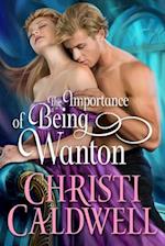 The Importance of Being Wanton