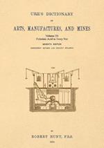 Ure's Dictionary of Arts, Manufactures and Mines; Volume Iib