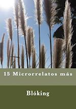 15 Microrrelatos Más