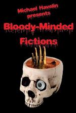 Bloody-Minded Fictions