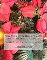 New Year soon. Ideas for art and decorating the house.