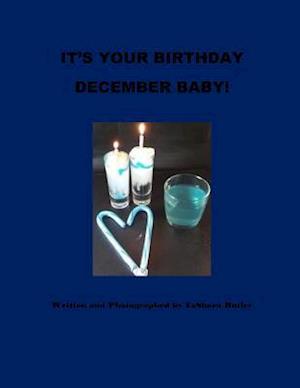 It's Your Birthday December Baby!
