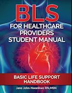 BLS for Healthcare Providers Student Manual