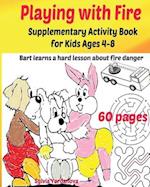Playing with Fire Supplementary Activity Book for Kids Ages 4-8