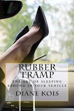 Rubber Tramp - The Art of Sleeping Around in Your Vehicle