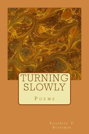 Turning Slowly