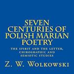 Seven Centuries of Polish Marian Poetry