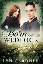 Born Out of Wedlock