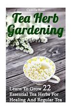 Tea Herb Gardening