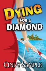 Dying for a Diamond