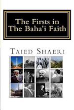 The Firsts in the Baha'i Faith