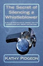 The Secret of Silencing a Whistleblower