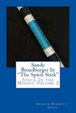 Sandy Broadburger in the Spirit Stick