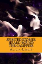 Spirited Stories Heard 'Round the Campfire
