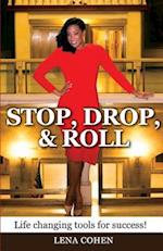 Stop, Drop, and Roll