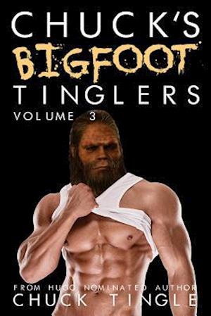 Chuck's Bigfoot Tinglers