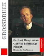 Gabriel Schillings Flucht (Großdruck)