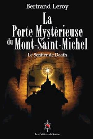 La Porte Mystérieuse Du Mont-Saint-Michel
