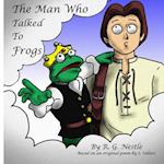 The Man Who Talked to Frogs
