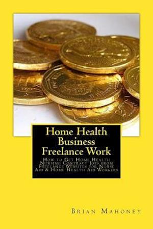 Home Health Business Freelance Work