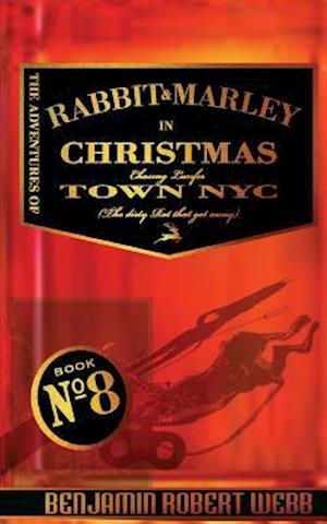 The Adventures of Rabbit & Marley in Christmas Town NYC
