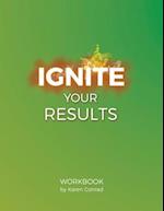 Ignite Your Results