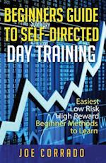 Beginners Guide to Self-Directed Day Trading