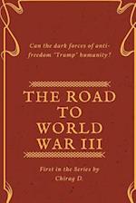 The Road to World War III