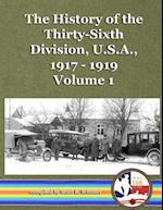 The History of the Thirty-Sixth Division, U.S.A., 1917 - 1919, Vol. 1