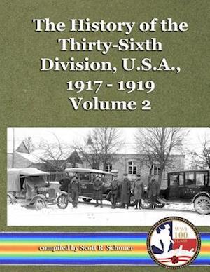 The History of the Thirty-Sixth Division, U.S.A., 1917 - 1919, vol. 2