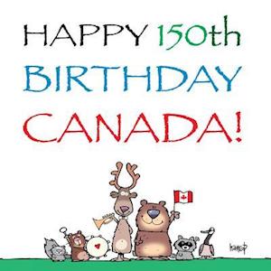 Happy 150th Birthday, Canada!