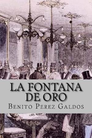 La Fontana de Oro (Clasic Edition)