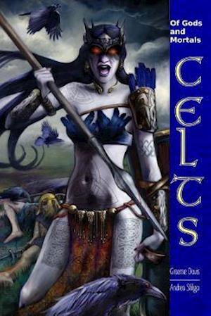 Of Gods and Mortals Celts