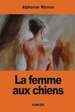 La Femme Aux Chiens