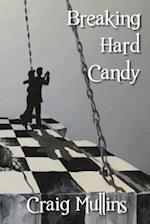 Breaking Hard Candy