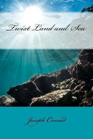 Twixt Land and Sea