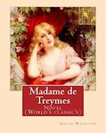 Madame de Treymes. By