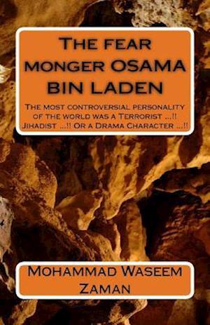 The Fear Monger Osama Bin Laden